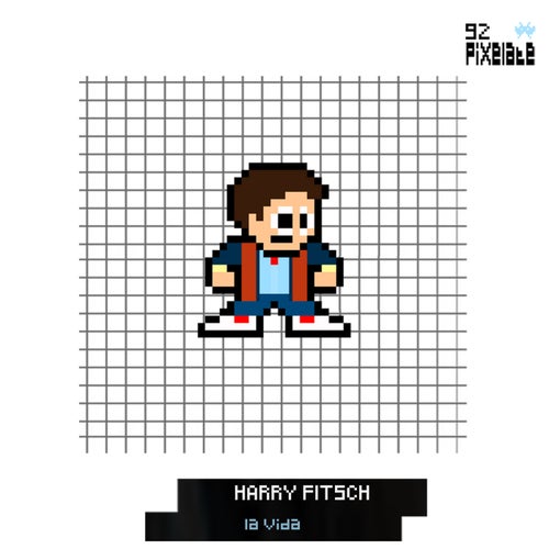 Harry Fitsch - La Vida [PIXELATE92]